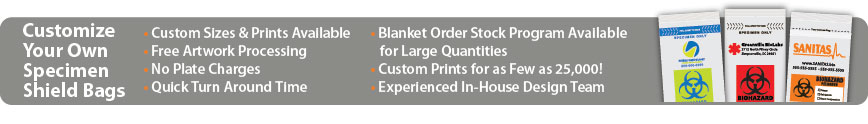 Customize Your Own Specimen Shield Bags Customize Your Own Specimen Shield Bags