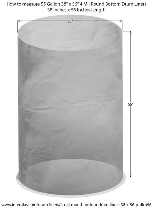 How to measure 55 Gallon 38 x 56 4 Mil Round Bottom Drum Liners How to measure 55 Gallon Drum Round Bottom Liners - 4 Mil Clear Plastic 38 x 56