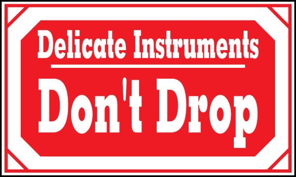 5x3 DELICATE INSTRUMENTS DON'T DROP Fragile Label